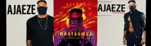 Ajaeze - Whatagwan